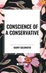 Barry Goldwater - Conscience of a Conservative