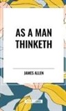 James Allen - As a Man Thinketh