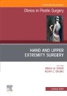 Kevin C Chung, Chung Kevin C., Brian Starr, Starr Brian - Hand and Upper Extremity Surgery, An Issue of Clinics in Plastic Surgery: Volume 51-4