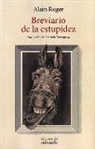 Alain Roger - Breviario de la estupidez