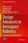 Marco Ceccarelli, Giacomo Cupertino, Marco Paoloni, Marco Paoloni et al, Loredana Santo - Design Advances in Aerospace Robotics