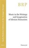 Je&amp; - Music in the Writings and Imagination of Silesian Humanists