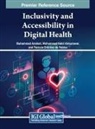 Mohammad Nabil Almunawar, Muhammad Anshari, Patricia Ordonez De Pablos - Inclusivity and Accessibility in Digital Health