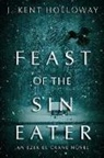 J Kent Holloway, J. Kent Holloway - Feast of the Sin Eater