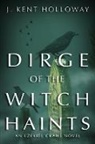 J Kent Holloway, J. Kent Holloway - Dirge of the Witch Haints