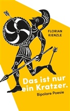 Florian Kienzle, Timothy James Webb - Das ist nur ein Kratzer.