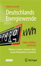 Luczak, Andreas Luczak - Deutschlands Energiewende - Fakten, Mythen und Irrsinn