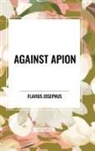 Flavius Josephus - Against Apion