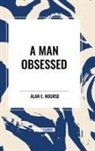 Alan E Nourse, Alan E. Nourse - A Man Obsessed