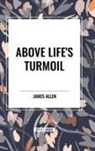 James Allen - Above Life's Turmoil