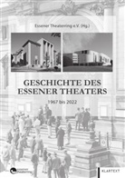 Essener Theaterring e. V., Essener Theaterring e.V., Essener Theaterring e V - Geschichte des Essener Theaters 1967 bis 2022