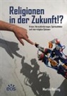 Martin Rötting - Religionen in der Zukunft!?