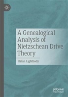 Brian Lightbody - A Genealogical Analysis of Nietzschean Drive Theory
