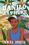 Tamika Burgess - Danilo Was Here