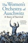 Anne Sebba, Sebba Anne - The Women's Orchestra of Auschwitz