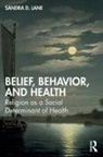 Sandra D. Lane - Belief, Behavior, and Health