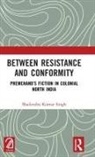 Shailendra Kumar Singh, Singh Shailendra Kumar - Between Resistance and Conformity
