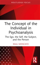 Raul Moncayo, Moncayo Raul - The Concept of the Individual in Psychoanalysis
