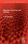T. Olawale Elias - Nigerian Land Law and Custom