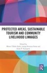 Gyan Nyaupane, Lesego Stone, Lesego S. Stone, Moren Stone, Moren T. Stone - Protected Areas, Sustainable Tourism and Community Livelihood Linkages