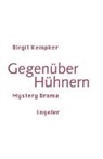 Birgit Kempker - Gegenüber Hühnern