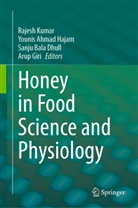 Younis Ahmad Hajam, Sanju Bala Dhull, Sanju Bala Dhull et al, Arup Giri, Younis Ahmad Hajam, Rajesh Kumar - Honey in Food Science and Physiology