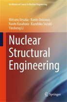 Naoto Kasahara, Naoto et Kasahara, Yinsheng Li, Kunio Onizawa, Kazuhiko Suzuki, Mitsuru Uesaka - Nuclear Structural Engineering