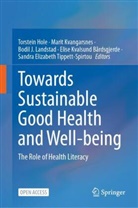 Elise Kvalsund Bårdsgjerde, Torstein Hole, Bodil J Landstad et al, Marit Kvangarsnes, Bodil J Landstad, Bodil J. Landstad... - Towards Sustainable Good Health and Well-being