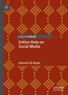 Ahmed Al-Rawi - Online Hate on Social Media