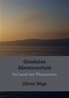 Oliver Böge, Oliver Böge - Gundulas Abenteuerlust