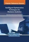 Priyanka Agarwal, Sanjeev Bansal, Nitendra Kumar - Intelligent Optimization Techniques for Business Analytics