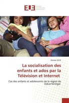 Demba SECK - La socialisation des enfants et ados par la Télévision et Internet