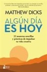 Matthew Dicks - Algun Dia Es Hoy