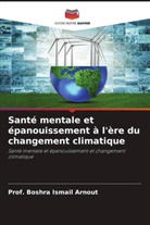 Boshra Ismail Arnout, Prof. Boshra Ismail Arnout - Santé mentale et épanouissement à l'ère du changement climatique
