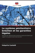 Valquíria Castaldi - Le système pénitentiaire brésilien et les garanties légales