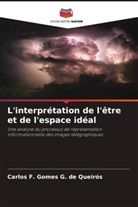 Carlos F. Gomes G. de Queirós - L'interprétation de l'être et de l'espace idéal