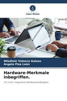 Angela Piza León, Wladimir Velasco Galeas - Hardware-Merkmale inbegriffen.