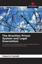 Valquíria Castaldi - The Brazilian Prison System and Legal Guarantees