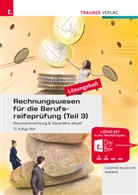 Barbara Gassner-Rauscher, Elke Rammer - Rechnungswesen für die Berufsreifeprüfung (Teil 3) Personalverrechnung & Steuerlehre aktuell Lösungsheft