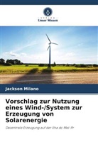 Jackson Milano - Vorschlag zur Nutzung eines Wind-/System zur Erzeugung von Solarenergie