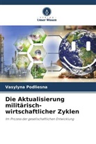 Vasylyna Podliesna - Die Aktualisierung militärisch-wirtschaftlicher Zyklen