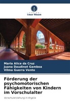 Maria Alice da Cruz, Juana Daudinot Gamboa, Vento, Vilma Guerra Vento - Förderung der psychomotorischen Fähigkeiten von Kindern im Vorschulalter