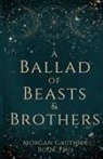 Morgan Gauthier - A Ballad of Beasts and Brothers