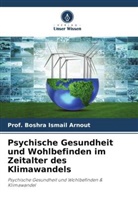 Boshra Ismail Arnout, Prof Boshra Ismail Arnout, Prof. Boshra Ismail Arnout - Psychische Gesundheit und Wohlbefinden im Zeitalter des Klimawandels