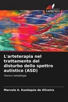 Marcela A. Eustáquio de Oliveira - L'arteterapia nel trattamento del disturbo dello spettro autistico (ASD)