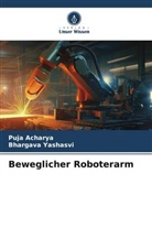 Puja Acharya, Bhargava Yashasvi - Beweglicher Roboterarm