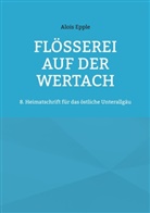 Alois Epple - Flößerei auf der Wertach