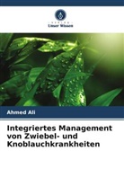 Ahmed Ali - Integriertes Management von Zwiebel- und Knoblauchkrankheiten