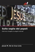 Josué M. de la Cruz Livia - Sulla soglia dei popoli