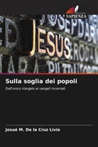 Josué M. de la Cruz Livia - Sulla soglia dei popoli